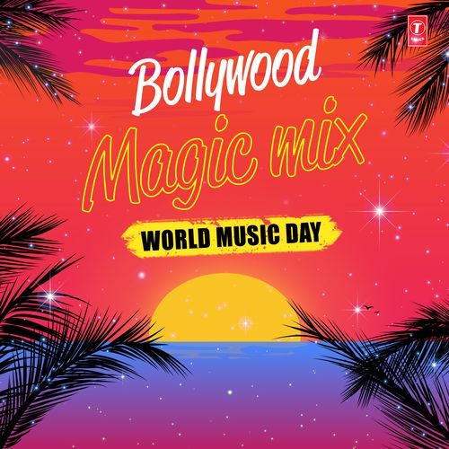 Bollywood Magic Mix - World Music Day