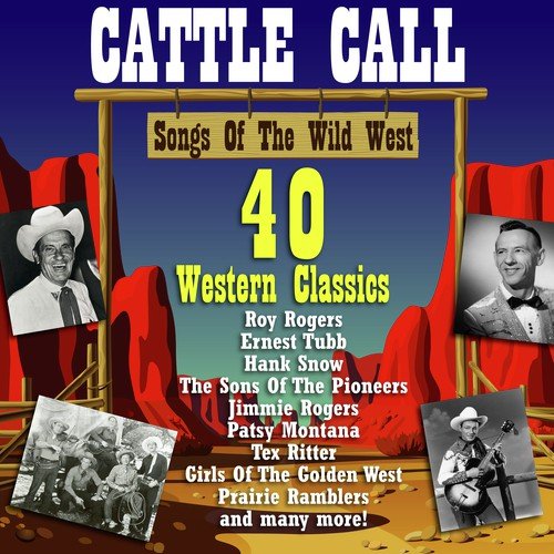 Cattle Call - Songs of the Wild West