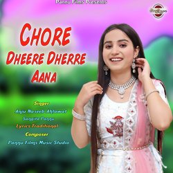 Chore Dheere Dheere Aana-MgAsVwdEb1s