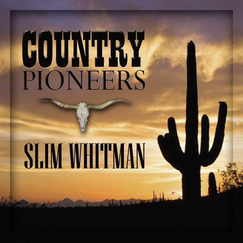 Country Pioneers - Slim Whitman_poster_image