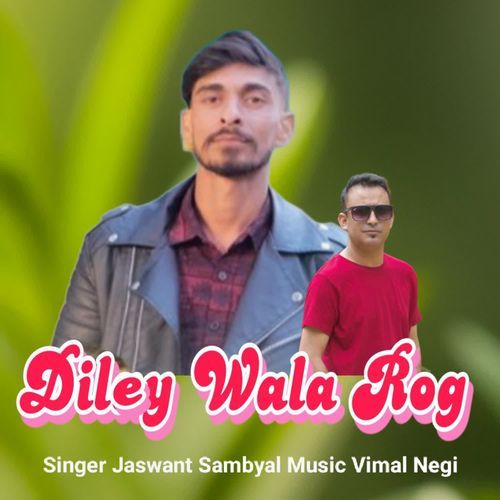 Diley Wala Rog