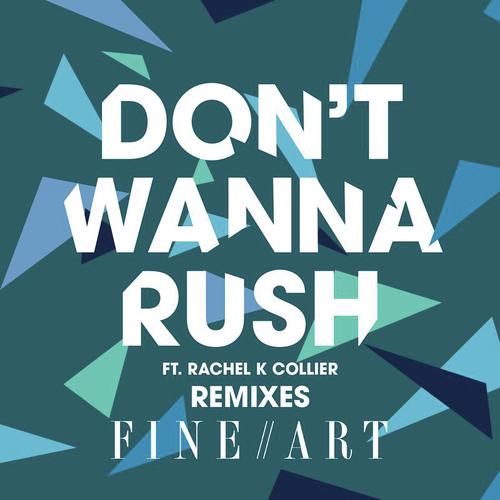 Don&#039;t Wanna Rush (Remixes)_poster_image