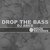 Drop The Bass (Original Mix)