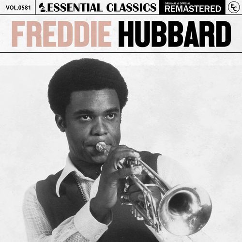 Essential Classics, Vol. 581: Freddie Hubbard_poster_image