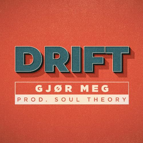 Gjør Meg (feat. Soul Theory)