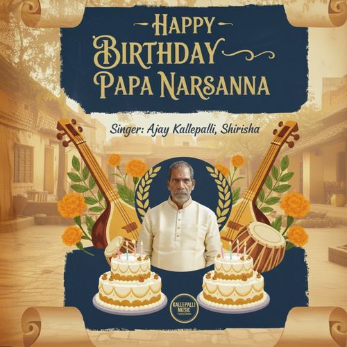 Happy Birthday Papa Narsanna