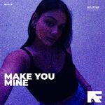 Make You Mine