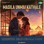 Masila Unmai Kathale - North Kumbali Mix