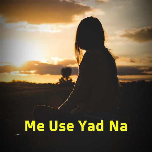 Me Use Yad Na