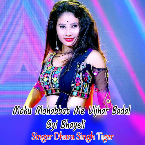 Moku Mohabbat Me Uljhar Badal Gyi Bhayeli