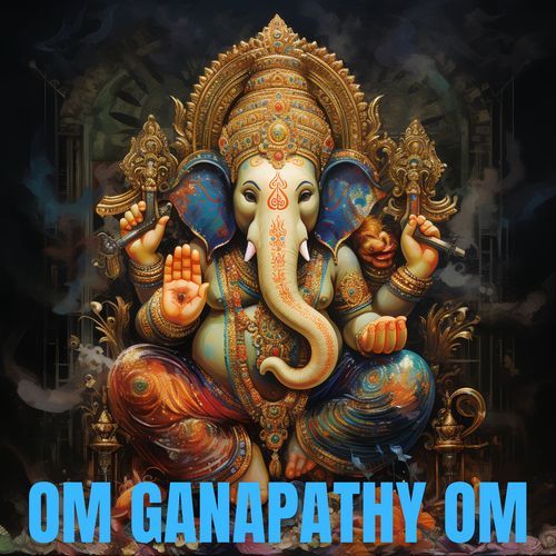 Om Ganapathy Om