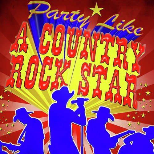 Party Like a Country Rock Star