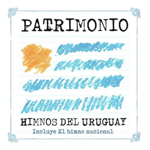 Patrimonio Himnos del Uruguay