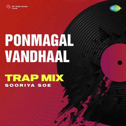 Ponmagal Vandhaal - Trap Mix