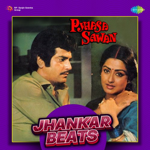 Pyaasa Sawan - Jhankar Beats