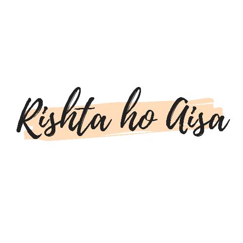 Rishta Ho Aisa