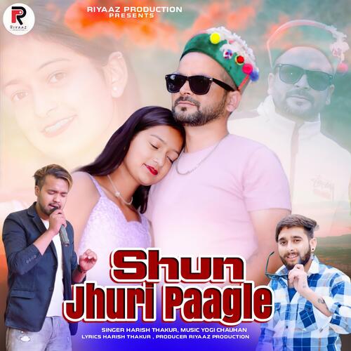 SHUN JHURI PAAGLE