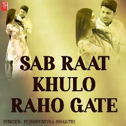 Sab Raat Khulo Raho Gate-IV0EXD8FR0c