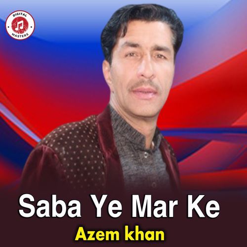 Saba Ye Mar Ke