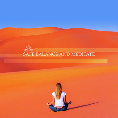 Safe Balance and Meditate