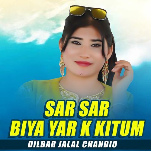 Sar Sar Biya Yar K Kitum