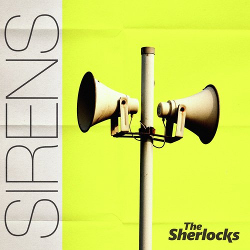 Sirens Lyrics The Sherlocks Only on JioSaavn