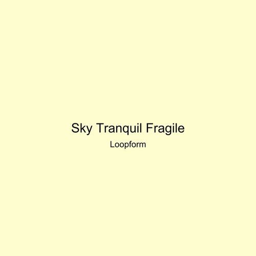 Sky Tranquil Fragile