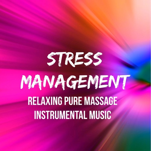 Stress Management - Relaxing Pure Massage Instrumental Music for Sleep Remedies Energy Balancing Vibrational Healing with Nature New Age Binaural Sounds