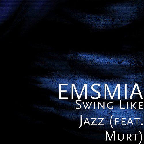 Swing Like Jazz (feat. Murt)