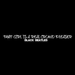 That Girl Is A Real Crowd Pleaser