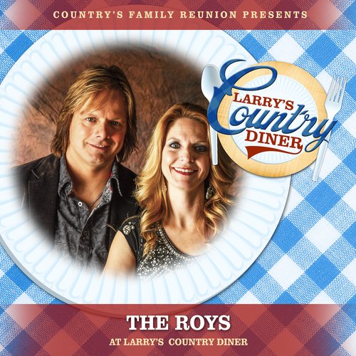 The Roys at Larry's Country Diner (Live / Vol. 1)