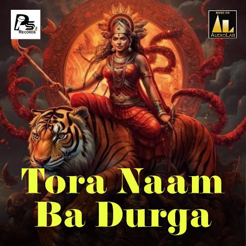 Tora Naam Ba Durga