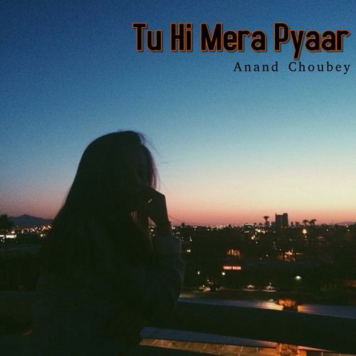 Tu Hi Mera Pyaar