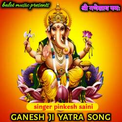 ganesh ji yatra song-KAYfBDBdRwM