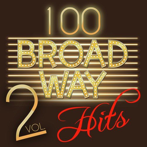 100 Broadway Hits, Vol. 2