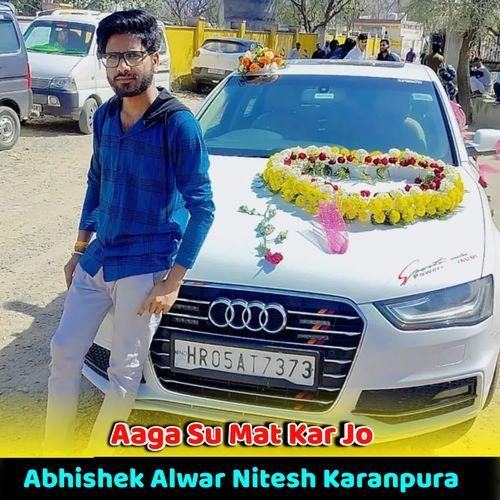 Aaga Su Mat Kar Jo