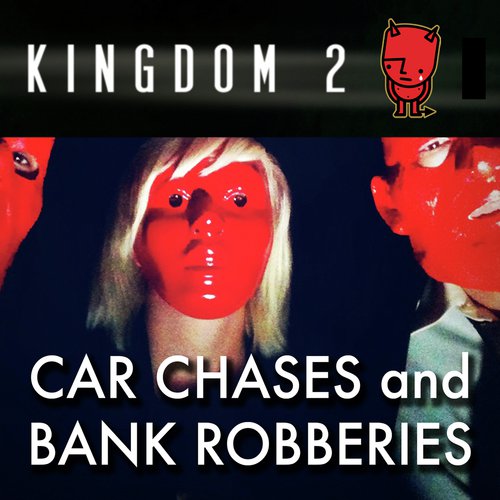 Car Chases and Bank Robberies