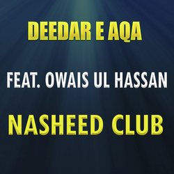 Deedar E Aqa-NBEYeDtxeGM