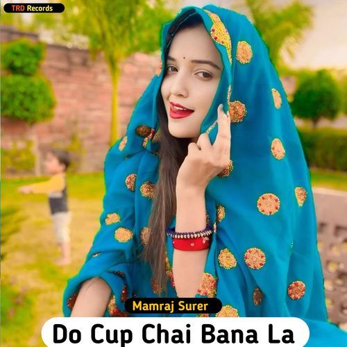 Do Cup Chai Bana La