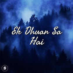 Ek Dhuan Sa Hai-RlkgCAVvdVY