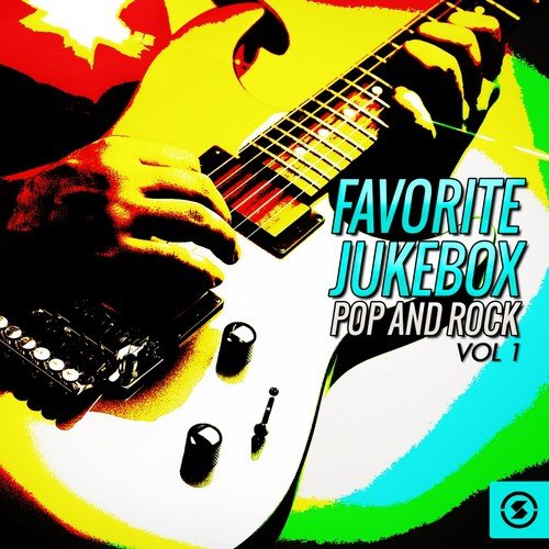 Favorite JukeBox Pop and Rock, Vol. 1