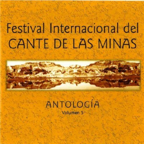 Festival Internacional del Cante de las Minas: Antología (En Directo) (Vol. 5)