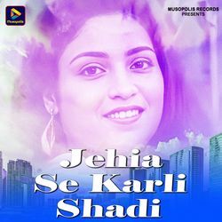 Jehia Se Karli Shadi-QCc0fz5De2Y