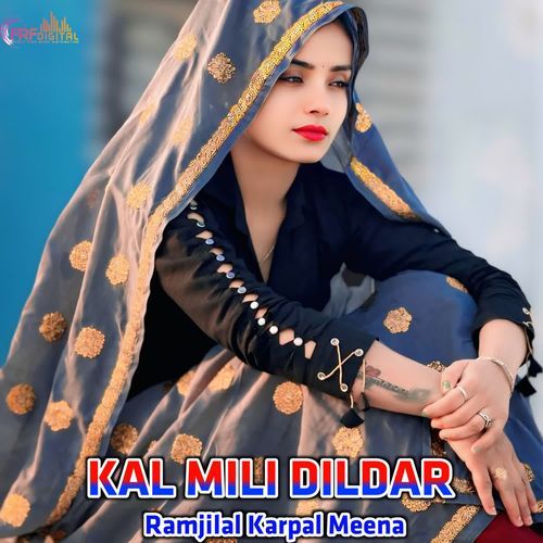 KAL MILI DILDAR