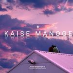 Kaise Manoge