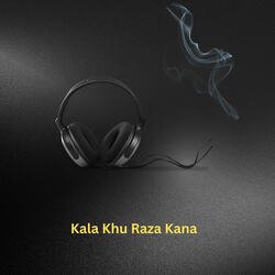 Kala Khu Raza Kana-OwoHexFoY30