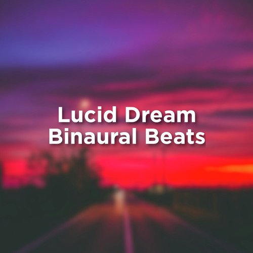 Lucid Dream Binaural Beats