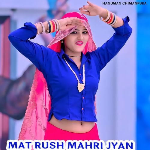 MAT RUSH MAHRI JYAN