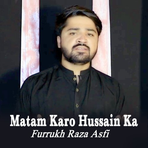 Matam Karo Hussain Ka