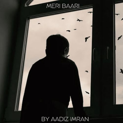 Meri Baari By Aadiz Imran
